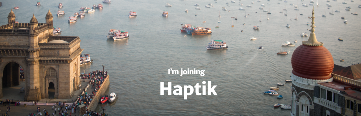 Why I'm Joining Haptik